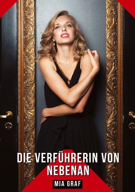 Die Verführerin von nebenan - Mia Graf