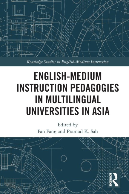 English-Medium Instruction Pedagogies in Multilingual Universities in Asia - 
