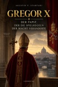 Cover-Bild zum Titel 'Gregor X' von 'Agustin V. Startari'