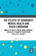Cover-Bild zum Titel 'The Eclipse of Community Mental Health and Erich Lindemann' von 'David G. Satin'