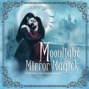Cover-Bild zum Titel 'Moonlight Mirror Magick' von 'Juicy Delight'