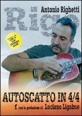 Autoscatto in 4/4 - Antonio Rigo Righetti