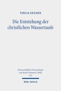 Cover-Bild zum Titel 'Die Entstehung der christlichen Wassertaufe' von 'Tobias Krämer'