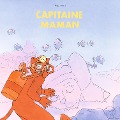 Capitaine Maman - Magali Arnal
