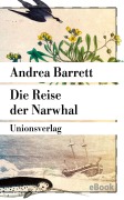 Cover-Bild zum Titel 'Die Reise der Narwhal' von 'Andrea Barrett'