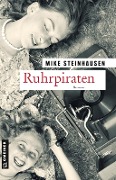 Cover-Bild zum Titel 'Ruhrpiraten' von 'Mike Steinhausen'