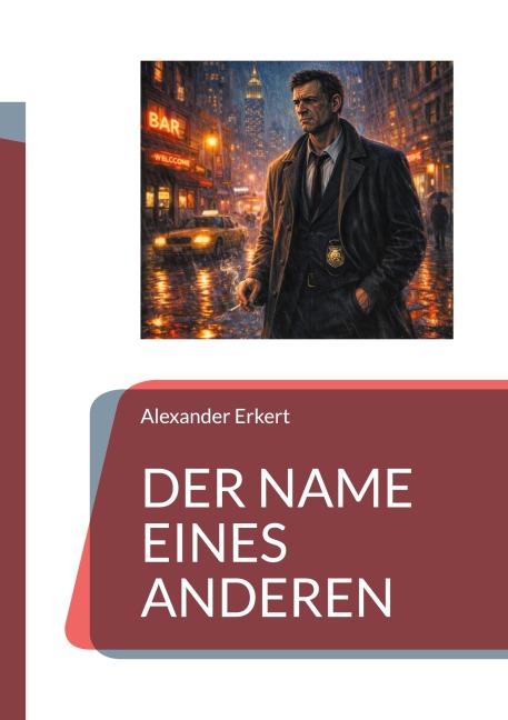 DER NAME EINES ANDEREN - Alexander Erkert