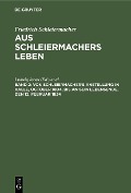Cover-Bild zum Titel 'Von Schleiermacher's Anstellung in Halle, October 1804, bis an sein Lebensende, den 12. Februar 1834' von ''