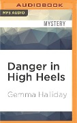 Danger in High Heels - Gemma Halliday