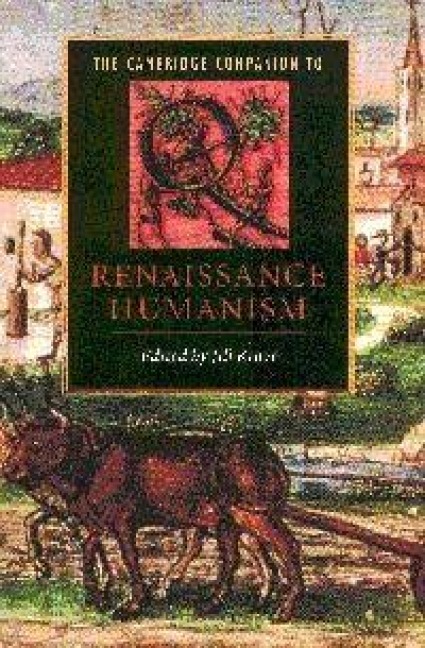 The Cambridge Companion to Renaissance Humanism - 