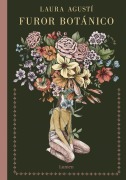 Cover-Bild zum Titel 'Furor Botánico / Botanical Frenzy' von 'Laura Agustí'
