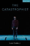 Cover-Bild zum Titel 'The Catastrophist' von 'Lauren Gunderson'