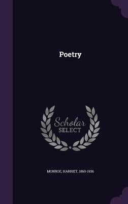 Poetry - Harriet Monroe