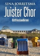 Cover-Bild zum Titel 'Juister Chor. Ostfrieslandkrimi' von 'Sina Jorritsma'
