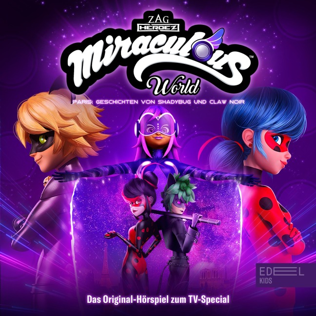 Miraculous World - Paris: Geschichten von Shadybug und Claw Noir (Das Original-Hörspiel zum TV-Special) - Jill Böttcher, Burkhard Hofmann