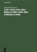 Cover-Bild zum Titel 'Zur Analysis des Endlichen und des Unendlichen' von 'Gerhard Kowalewski'
