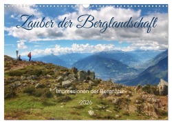 Zauber der Berglandschaft (Wandkalender 2026 DIN A3 quer), CALVENDO Monatskalender - Christine Wirges