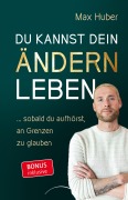 Cover-Bild zum Titel 'Du kannst dein Ändern leben' von 'Huber Max'