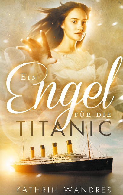 Ein Engel für die Titanic - Kathrin Wandres