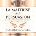 La Maîtrise de La persuasion - Napoleon Hill, Sergio Laubary