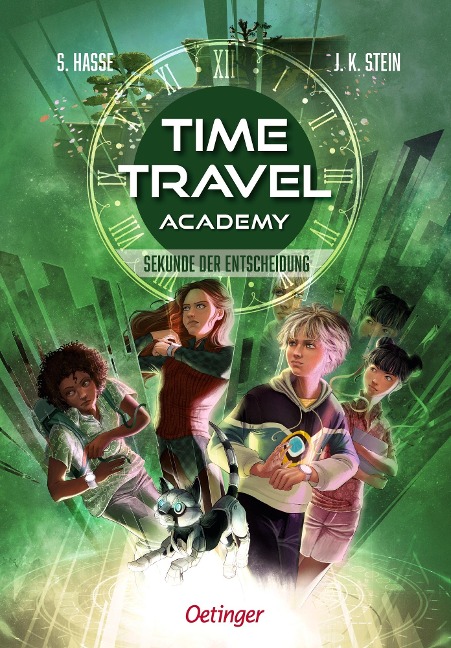 Time Travel Academy 2. Sekunde der Entscheidung - Stefanie Hasse, Julia K. Stein