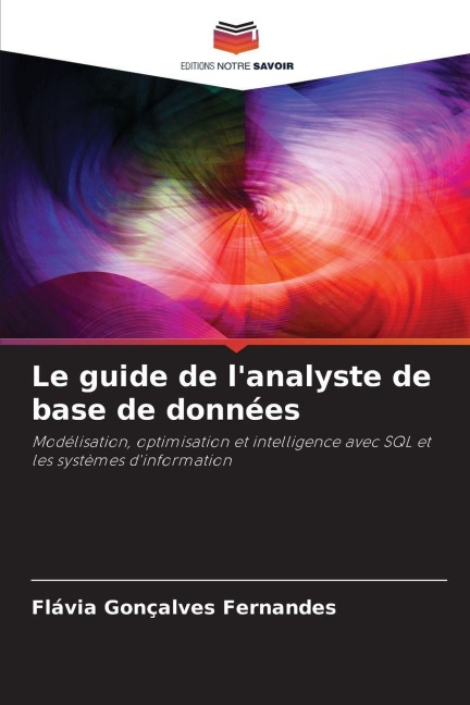 Le guide de l'analyste de base de données - Flávia Gonçalves Fernandes