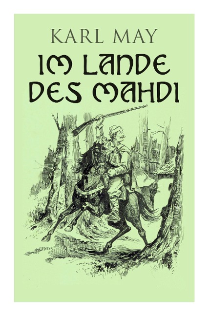 Im Lande des Mahdi: Alle 3 Bände - Karl May