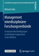Cover-Bild zum Titel 'Management interdisziplinärer Forschungsverbünde' von 'Michael John'