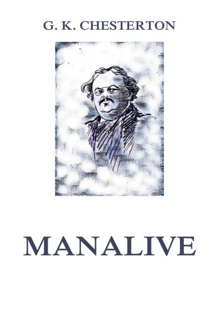 Manalive - Gilbert Keith Chesterton