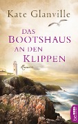 Cover-Bild zum Titel 'Das Bootshaus an den Klippen' von 'Kate Glanville'
