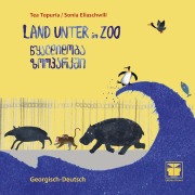 Cover-Bild zum Titel 'Land unter im Zoo (Georgisch-Deutsch)' von 'Tea Topuria'