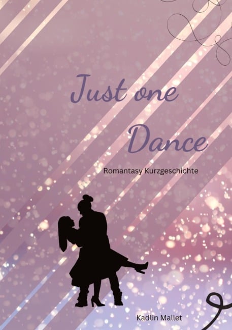 Just one Dance - Kadlin Mallet