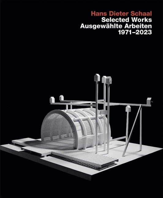Hans Hans Dieter Schaal, Selected Works / Ausgewählte Arbeiten 1971-2023 - Hans Dieter Schaal