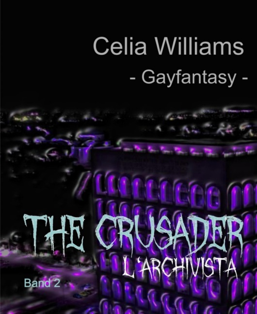 The Crusader 2 - L'Archivista - Celia Williams