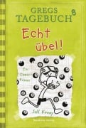 Gregs Tagebuch 8 - Echt übel! - Jeff Kinney