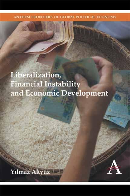 Liberalization, Financial Instability and Economic Development - Yilmaz Akyüz