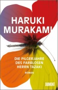 Cover-Bild zum Titel 'Die Pilgerjahre des farblosen Herrn Tazaki' von 'Haruki Murakami'