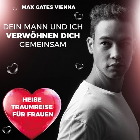 Dein Mann und ich verwöhnen dich gemeinsam - Max Gates Vienna, Max Gates Vienna