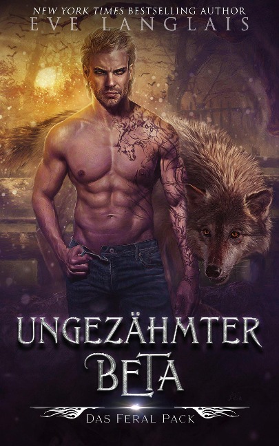 Ungezähmter Beta (Das Feral Pack, #2) - Eve Langlais