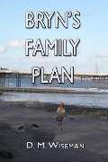 Cover-Bild zum Titel 'Bryn's Family Plan' von 'Dm Wiseman'