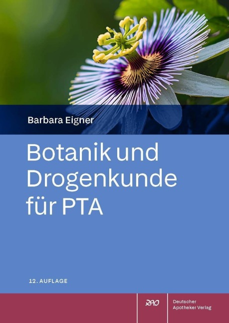 Botanik und Drogenkunde für PTA - Barbara Eigner