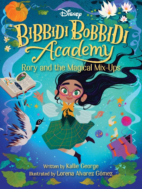 Disney Bibbidi Bobbidi Academy #1: Rory and the Magical Mixups - Kallie George