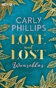 Love not Lost - Wunschlos - Carly Phillips