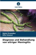 Cover-Bild zum Titel 'Diagnose und Behandlung von eitriger Meningitis' von 'Helmi Ernandes, Olfa Smaoui'