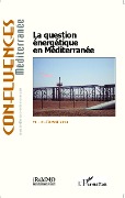 Cover-Bild zum Titel 'La question énergétique en Méditerranée' von 'Pierre Berthelot'