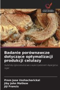 Cover-Bild zum Titel 'Badanie porównawcze dotycz¿ce optymalizacji produkcji celulazy' von 'Prem Jose Vazhacharickal, Jiby John Mathew, Jiji Francis'