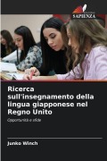 Cover-Bild zum Titel 'Ricerca sull'insegnamento della lingua giapponese nel Regno Unito' von 'Junko Winch'