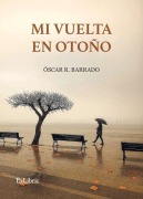 Cover-Bild zum Titel 'Mi vuelta en otoño' von 'Óscar R Barrado'