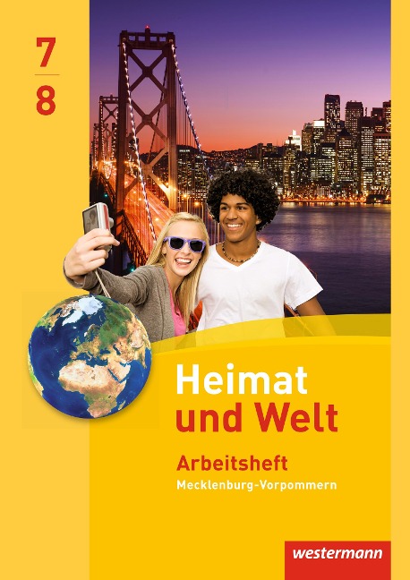 Heimat und Welt 7 / 8 . Arbeitsheft. Regionale Schulen. Mecklenburg-Vorpommern - 