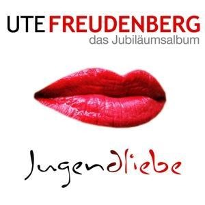 Jugendliebe - Das Jubiläumsalbum - Ute Freudenberg